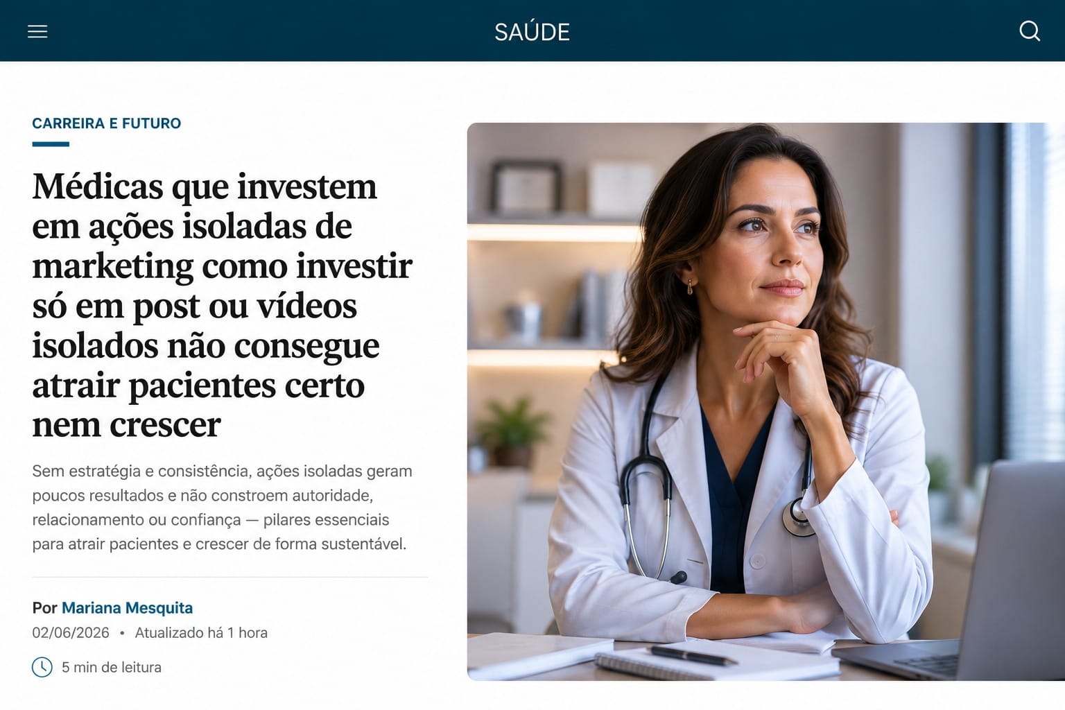 Ações isoladas de marketing não atraem pacientes certos nem fazem médicas crescerem